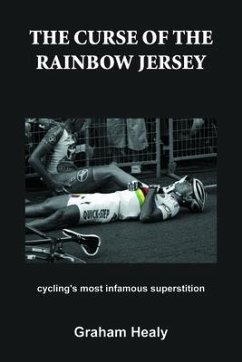 The Curse of the Rainbow Jersey - Healy, Graham