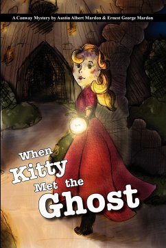 When Kitty Met the Ghost - Mardon, Austin; Mardon, Ernest G.