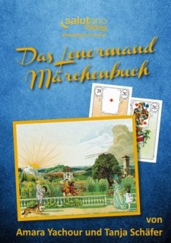 Das Lenormand-Märchenbuch - Schäfer, Tanja;Yachour, Amara