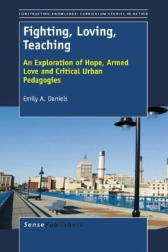 Fighting, Loving, Teaching - Daniels, Emily A