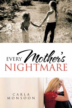 Every Mother's Nightmare - Monsoon, Carla