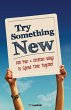 Try Something New: 100 Fun & Creative... - Bild 1