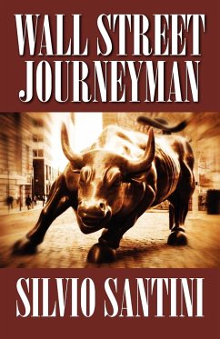 Wall Street Journeyman - Santini, Silvio