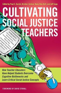 Cultivating Social Justice Teachers: How Teacher Educators Have Helped Students Overcome Cognitive Bottlenecks and Learn Critical Social Justice Conce