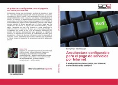 Arquitectura configurable para el pago de servicios por Internet - Trejo, Danny;Esculpi, Ilbert