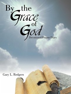 By the Grace of God - Rodgers, Gary L.