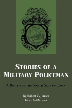 Stories of a Military Policeman - Jensen, Robert C.