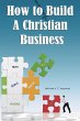How to Build a Christian Business - Bild 1