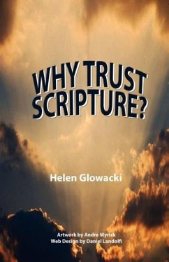 Why Trust Scripture? - Glowacki, Helen
