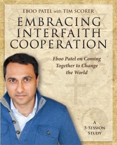 Embracing Interfaith Cooperation Participant's Workbook - Patel, Eboo; Scorer