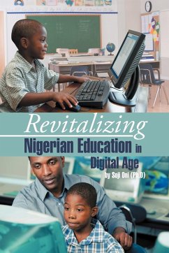 Revitalizing Nigerian Education in Digital Age - Oni (Ph D), Soji; Oni, Soji