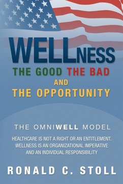 Wellness the Good the Bad and the Opportunity - Stoll, Ronald C.
