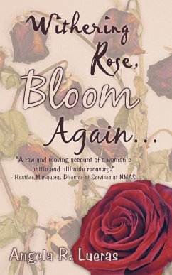 Withering Rose, Bloom Again ... - Lueras, Angela R.
