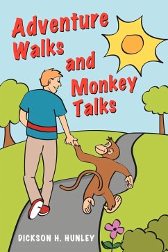 Adventure Walks and Monkey Talks - Hunley, Dickson H