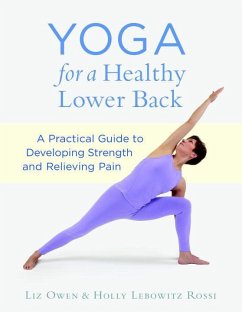 Yoga for a Healthy Lower Back - Owen, Liz; Rossi, Holly Lebowitz