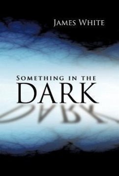 Something in the Dark - White, James