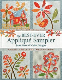 The Best-Ever Applique Sampler from Piece O'Cake Designs - Piece O' Cake Designs; Goldsmith, Becky; Jenkins, Linda