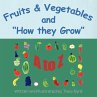 Fruits & Vegetables and How they Grow - Bild 1
