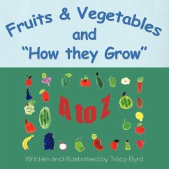Fruits & Vegetables and How they Grow - Byrd, Tracy