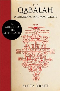 The Qabalah Workbook for Magicians: A Guide to the Sephiroth - Kraft, Anita (Anita Kraft)