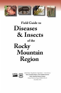 Field Guide to Diseases and Insects of the Rocky Mountain Region - Us Department Of Agriculture; Rocky Mountain Research Station; Us Forest Service