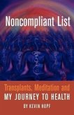 Noncompliant List: Transplants, Meditation and My Journey to Health