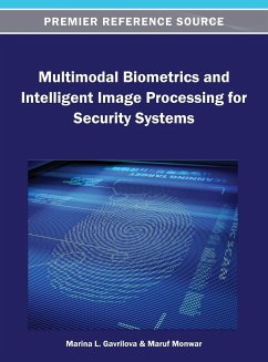 Multimodal Biometrics and Intelligent Image Processing for Security Systems - Gavrilova, Marina L.; Monwar, Maruf