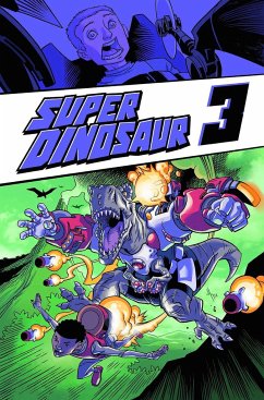 Super Dinosaur Volume 3 - Kirkman, Robert