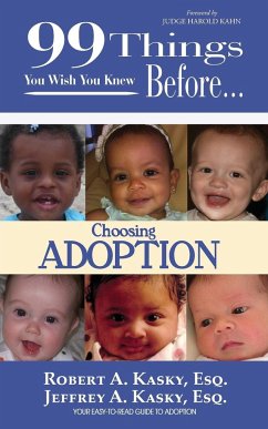 99 Things You Wish You Knew Before Choosing Adoption - Kasky, Esq Kasky A.; Kasky, Robert A.