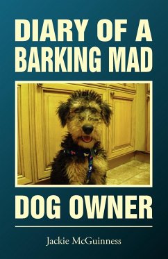 Diary of a Barking Mad Dog Owner - McGuinness, Jackie