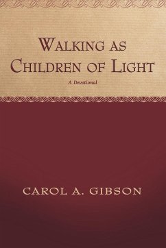 Walking as Children of Light - Gibson, Carol