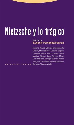 Nietzsche y lo trágico - Lorente García, Rocío; Fernández García, Eugenio