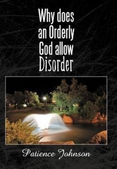 Why Does an Orderly God Allow Disorder - Johnson, Patience