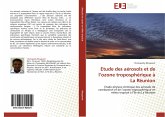 Etude des aérosols et de l¿ozone troposphérique à La Réunion