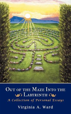 Out of the Maze Into the Labyrinth - Ward, Virginia A.