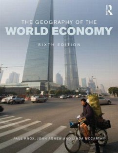 The Geography of the World Economy - Knox, Paul; Agnew, John; Mccarthy, Linda