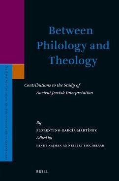 Between Philology and Theology: Contributions to the Study of Ancient Jewish Interpretation - Garcia Martinez, Florentino