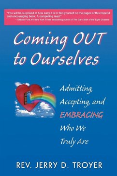 Coming Out to Ourselves - Troyer, Rev Jerry D.