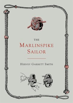 The Marlinspike Sailor [Second Edition, Enlarged] - Smith, Hervey Garrett