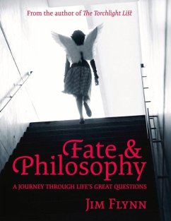 Fate & Philosophy: A Journey Through Life's Great Questions - Flynn, Jim