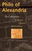 Philo of Alexandria: On Cultivation: Introduction, Translation and Commentary