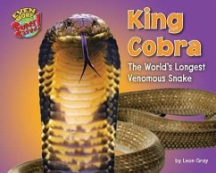 King Cobra: The World's Longest Venomous Snake - Gray, Leon