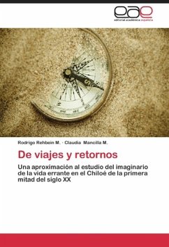 De viajes y retornos - Rehbein M., Rodrigo;Mancilla M., Claudia
