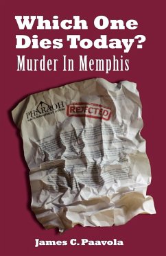 Which One Dies Today? Murder In Memphis - Paavola, James C.