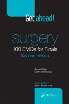 Get ahead! Surgery: 100 EMQs for Finals - Wigley, James; Shantikumar, Saran