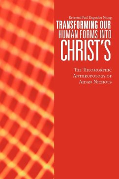 Transforming Our Human Forms Into Christ's