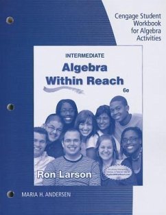 Intermediate Algebra Within Reach: Cengage Student Workbook for Algebra Activities - Larson, Ron; Kirst-Ashman, Karen
