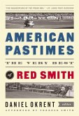 American Pastimes: The Very Best of Red Smith: A Library of America Special Publication