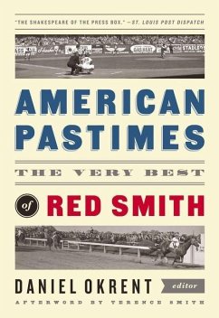 American Pastimes: The Very Best of Red Smith: A Library of America Special Publication - Smith, Red