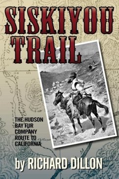 Siskiyou Trail - Dillon, Richard H.